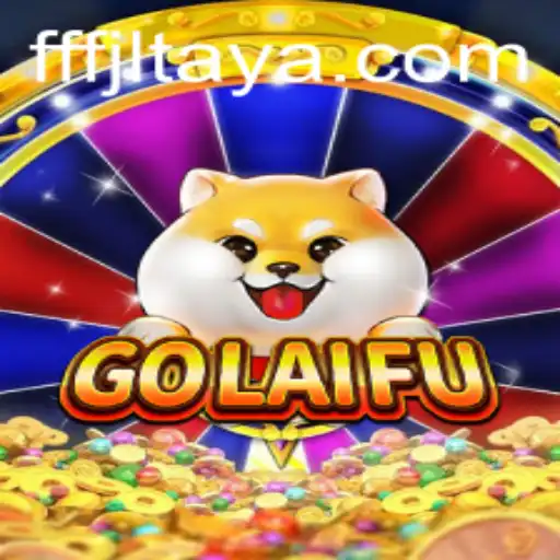 Explore the Fascinating World of GoLaiFu: A Thrilling New Game